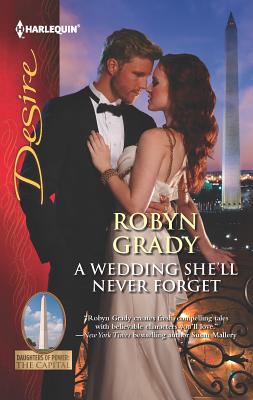 A Wedding She'll Never Forget - Grady, Robyn