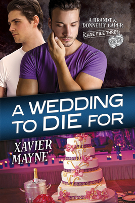 A Wedding to Die for: Volume 3 - Mayne, Xavier