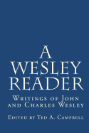A Wesley Reader: Writings of John and Charles Wesley