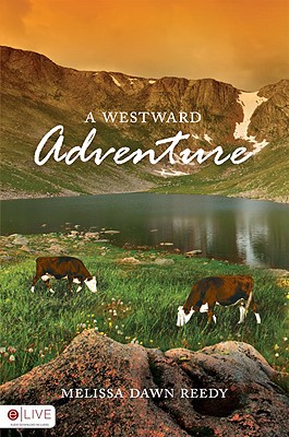 A Westward Adventure - Reedy, Melissa Dawn