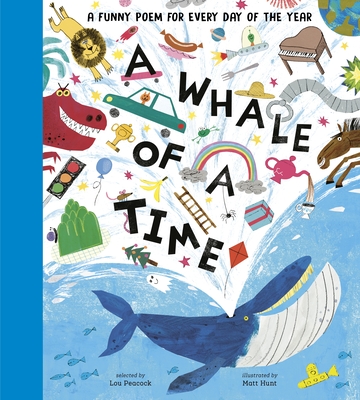 A Whale of a Time: A Funny Poem for Every Day of the Year - Peacock, Lou