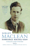 A White Leaping Flame/Caoir Gheal Leumraich: Sorley Maclean: Collected Poems