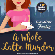 A Whole Latte Murder