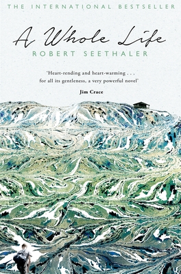 A Whole Life - Seethaler, Robert, and Collins, Charlotte (Translated by)