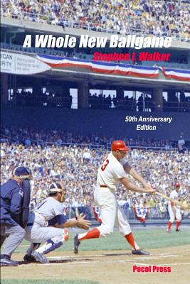 A Whole New Ballgame: The 1969 Washington Senators 50th Anniversary Edition - Walker, Stephen J