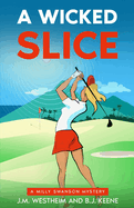 A Wicked Slice