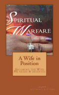 A Wife in Position: Becoming the Wife He Needs and Deserves