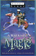 A wild kind of magic