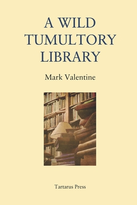 A Wild Tumultory Library - Russell, R B (Photographer), and Valentine, Mark