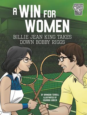 A Win for Women: Billie Jean King Takes Down Bobby Riggs - Terrell, Brandon