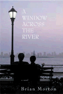 A Window Across the River