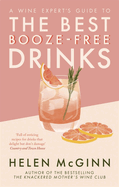 A Wine Expert's Guide to the Best Booze-Free Drinks