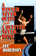 A Winner Never Quits and a Quitter Never Wins!