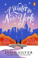 A Winter in New York: The delicious new wintery romance from the Sunday Times bestselling author of One Day in December