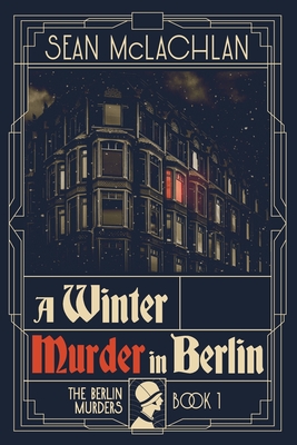 A Winter Murder in Berlin - McLachlan, Sean