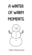 A Winter of Warm Moments