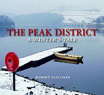 A Winter's Tale: The Peak District. Robert Falconer