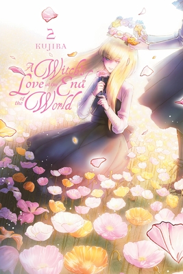 A Witch's Love at the End of the World, Vol. 2 - Kujira, and Linsley, Sara, and Summers, Eleanor (Translated by)