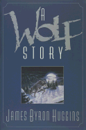 A Wolf Story
