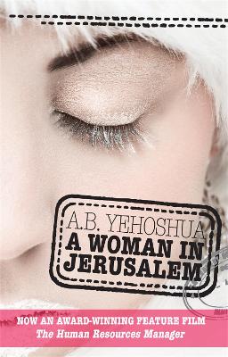 A Woman in Jerusalem - Yehoshua, A.B.