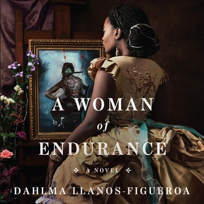 A Woman of Endurance Lib/E - Llanos-Figueroa, Dahlma, and Leigh, Tracey (Read by)