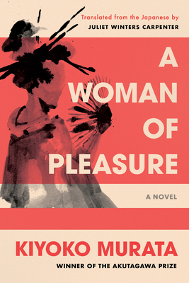 A Woman of Pleasure - Murata, Kiyoko, and Carpenter, Juliet Winters (Translated by)