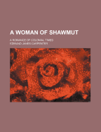 A Woman of Shawmut: A Romance of Colonial Times