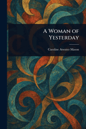 A Woman of Yesterday