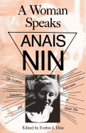 A Woman Speaks: The Lectures, Seminars, and Interviews of Ana?s Nin