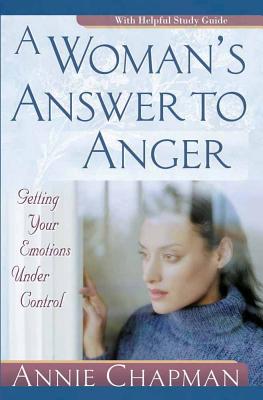 A Woman's Answer to Anger - Chapman, Annie