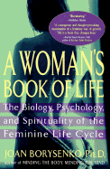 A Woman's Book of Life - Borysenko, Joan, PH.D.