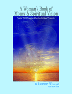 A Woman's Book of Money & Spiritual Vision: Putting Your Financial Values Into Spiritual Perspective