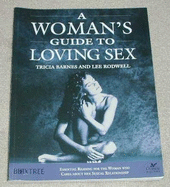 A woman's guide to loving sex