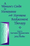 A Woman's Guide to Menopause and Hormone Replacement Therapy