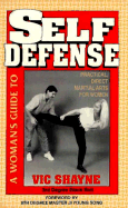 A Woman's Guide to Self Defense - Shayne, Vic, Ph.D.