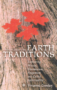 A Woman's Guide to the Earth Traditions - Crowley, Vivianne