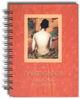 A Woman's Health Planner - Berger, Karen