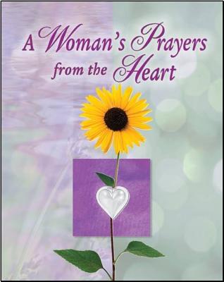 A Woman's Prayers from the Heart (Deluxe Daily Prayer Books) - Publications International Ltd