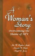 A Woman's Story: Overcoming the Shame of HIV