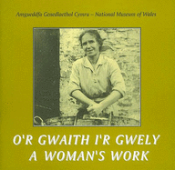 A Woman's Work/O'r Gwaith I'r Gwely