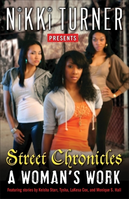 A Woman's Work: Street Chronicles: Stories - Turner, Nikki