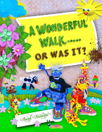 A Wonderful Walk ... or was it?