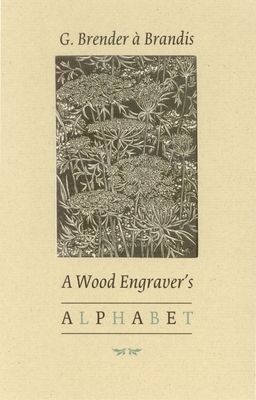 A Wood Engraver's Alphabet - 