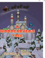 A Woodcarver's Tale