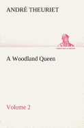 A Woodland Queen - Volume 2