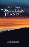 A Word from "Brother" Jeanne