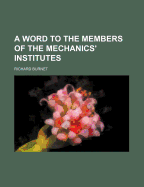 A Word to the Members of the Mechanics' Institutes