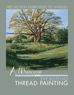 A Workshop with Eve Botelho: Thread Painting (Revised Edition)