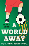 A World Away: Lacho, Zarz and the Magic Football