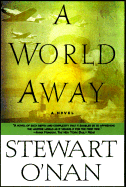 A World Away - O'Nan, Stewart